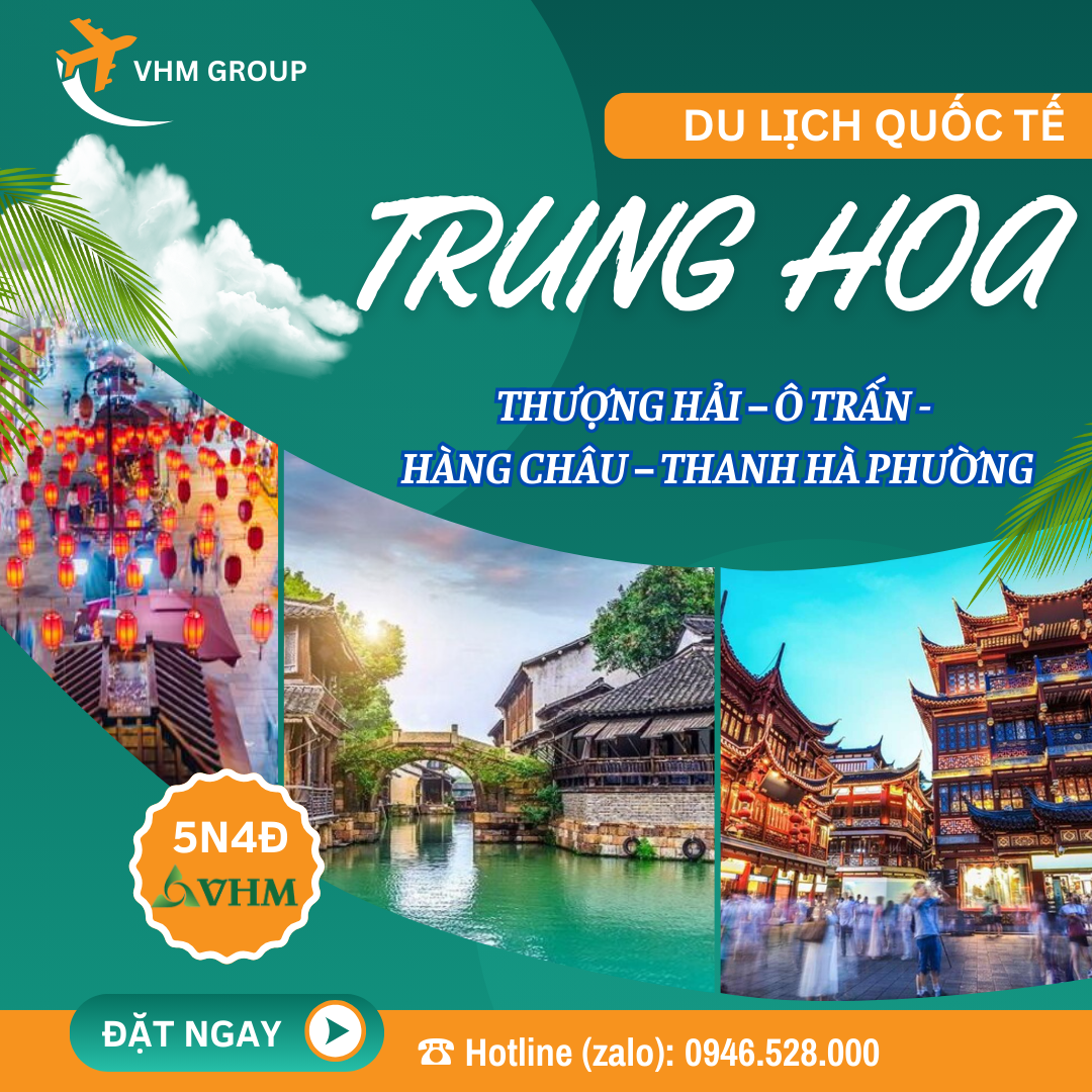 Tour du lịch Thượng Hải - Ô Trấn - Thanh Hà Phường 5N4Đ 2024